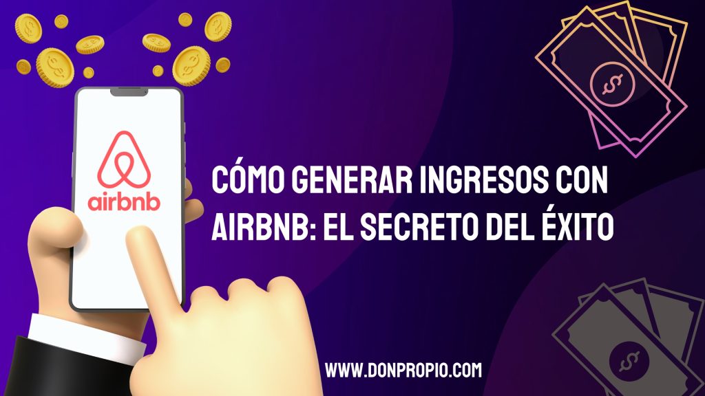 como generar ingresos con airbnb